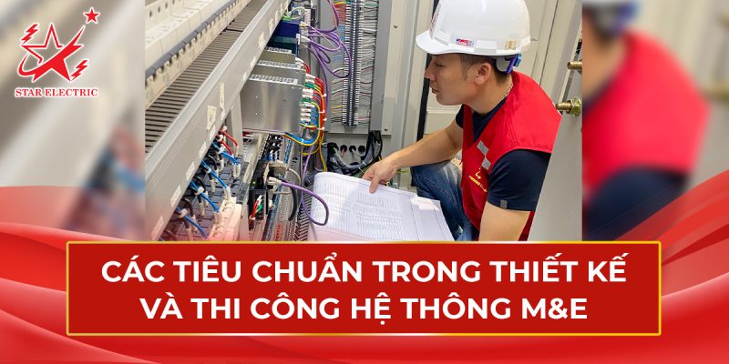 Thi Công Hệ Thống M&E Ở Hải Dương-Tiêu Chuẩn Thiết Kế Nào?