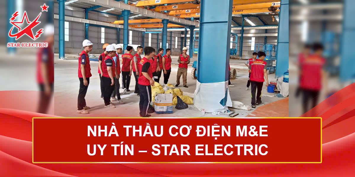 Nhà thầu cơ điện M&E uy tín – Star Electric